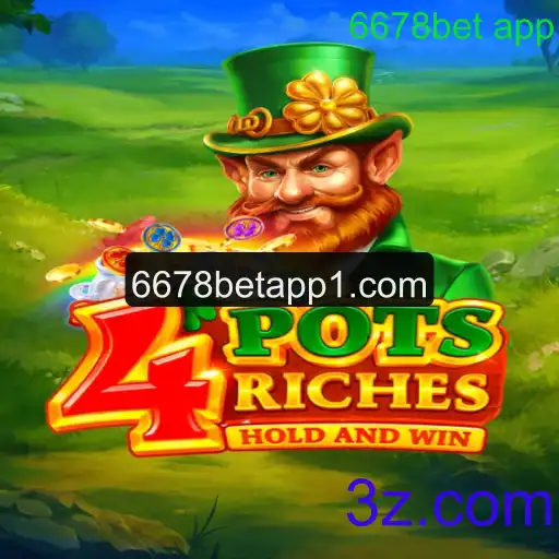 Descubra o Fascinante Jogo 4PotsRiches e o 6678Bet App